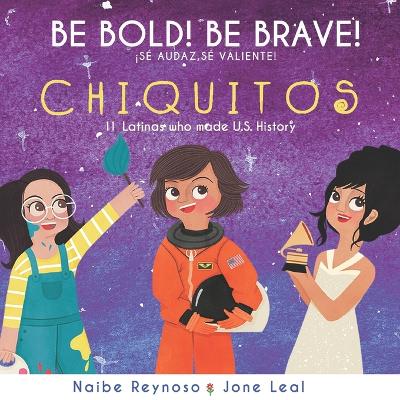 Cover of Be Bold! Be Brave! Chiquitos