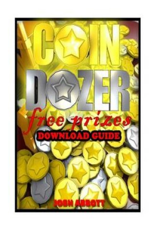 Cover of Coin Dozer Free Prizes Download Guide