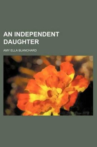 Cover of An Independent Daughter
