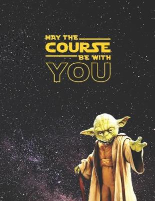 Book cover for May the Course Be with You