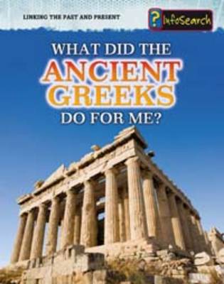Book cover for What Did the Ancient Greeks Do For Me?