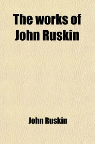 Cover of The Works of John Ruskin (Volume 26)