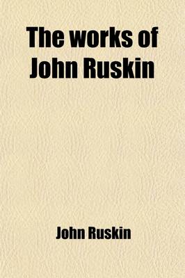 Book cover for The Works of John Ruskin (Volume 26)