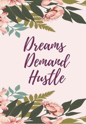 Book cover for Dreams Demand Hustle