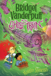 Book cover for Bridget Vanderpuff and the Ghost Train #2