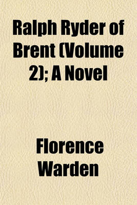 Book cover for Ralph Ryder of Brent (Volume 2); A Novel