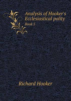 Book cover for Analysis of Hooker's Ecclesiastical polity Book 5