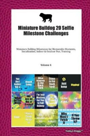 Cover of Miniature Bulldog 20 Selfie Milestone Challenges