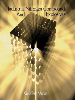 Cover of Industrial Nitrogen Compounds and Explosives - Chemical Manufacture and Analysis