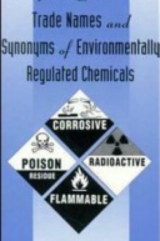 Cover of The Rapid Guide to Trade Names and Synonyms of Environmentally Regulated Chemicals