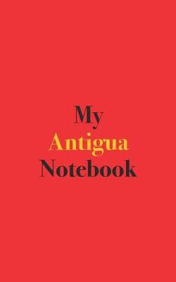 Book cover for My Antigua Notebook