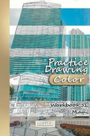 Cover of Practice Drawing [Color] - XL Workbook 51