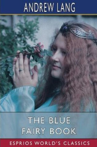 Cover of The Blue Fairy Book (Esprios Classics)