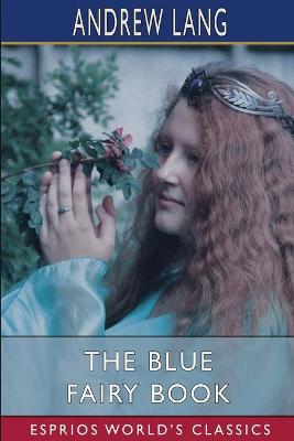 Book cover for The Blue Fairy Book (Esprios Classics)