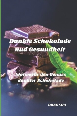 Cover of Dunkle Schokolade und Gesundheit