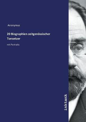 Book cover for 20 Biographien zeitgenoessischer Tonsetzer