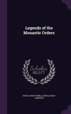 Book cover for Legends of the Monastic Orders