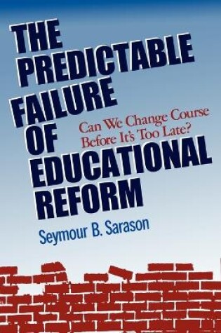 Cover of The Predictable Failure of Educational Reform