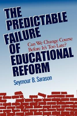 Book cover for The Predictable Failure of Educational Reform