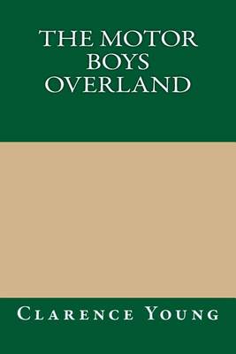 Book cover for The Motor Boys Overland