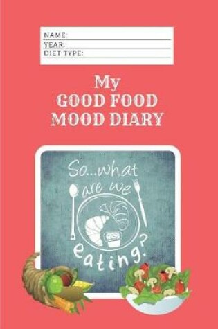 Cover of My Good Food Mood Diary