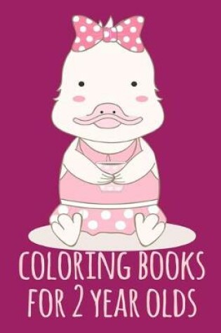 Cover of coloring books for 2 year olds