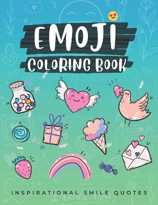 Book cover for Emoji Coloring Book Inspirational smile Quotes