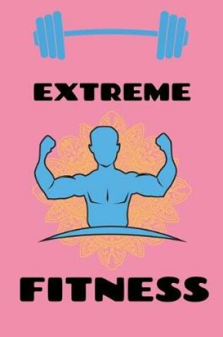 Cover of Extreme Fitness