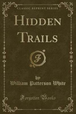 Cover of Hidden Trails (Classic Reprint)