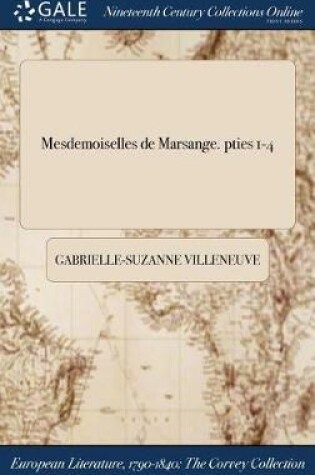 Cover of Mesdemoiselles de Marsange. Pties 1-4