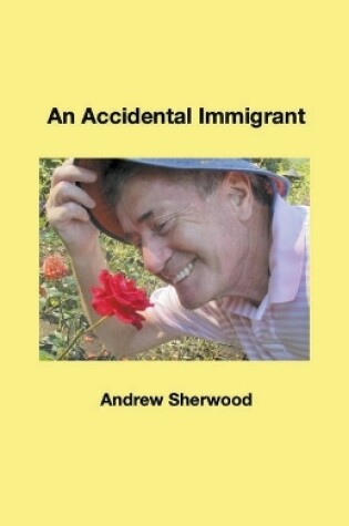 Cover of An Accidental Immigrant