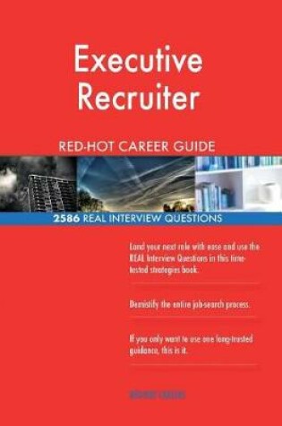 Cover of Executive Recruiter Red-Hot Career Guide; 2586 Real Interview Questions