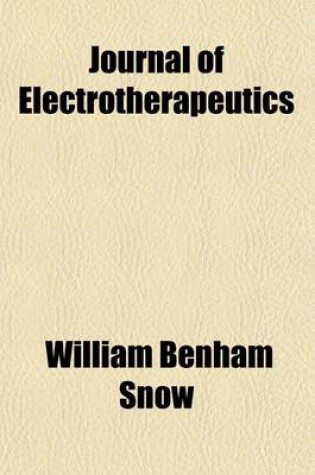 Cover of Journal of Electrotherapeutics (Volume 18)