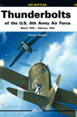 Cover of Thunderbolts of the U.S. 8th Army Air Force