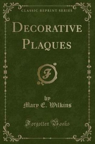 Cover of Decorative Plaques (Classic Reprint)
