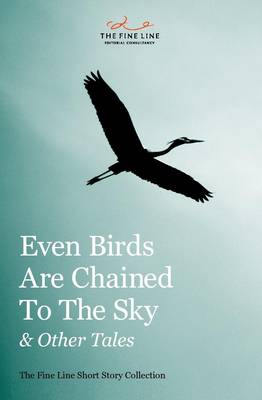 Book cover for Even Birds Are Chained To The Sky and Other Tales