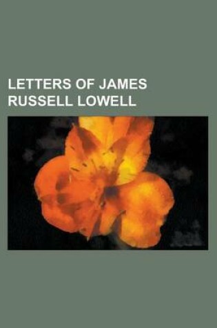 Cover of Letters of James Russell Lowell (Volume 1.2)