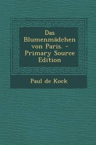 Cover of Das Blumenmadchen Von Paris.