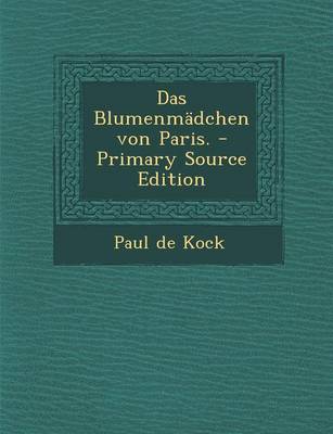 Book cover for Das Blumenmadchen Von Paris.