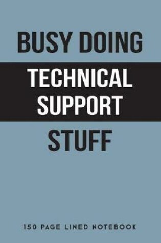 Cover of Busy Doing Technical Support Stuff