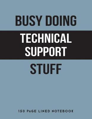 Book cover for Busy Doing Technical Support Stuff