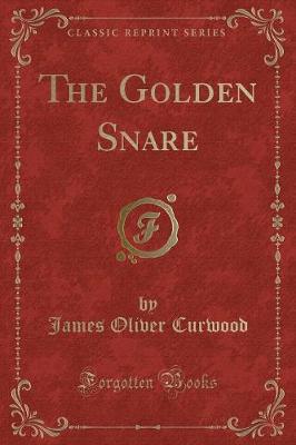 Book cover for The Golden Snare (Classic Reprint)