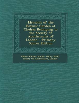 Book cover for Memoirs of the Botanic Garden at Chelsea Belonging to the Society of Apothecaries of London