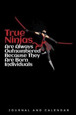 Book cover for True Ninjas Are Always Outnumbered Because They Are Born Individuals