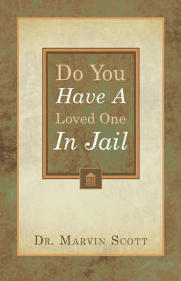 Book cover for Do You Have A Loved One In Jail?