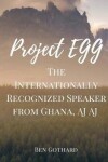 Book cover for The Internationally Recognized Speaker from Ghana, AJ AJ