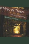 Book cover for The Mojo of Trees