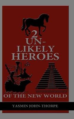 Book cover for 2 Unlikely Heroes of the New World