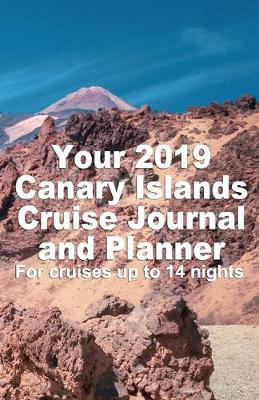 Book cover for Your 2019 Canary Islands Cruise Journal and Planner