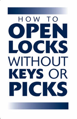 Book cover for How to Open Locks without Keys or Picks